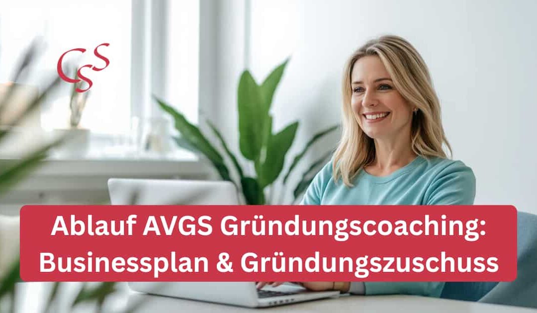 Ablauf AVGS Gründungscoaching: Businessplan & Gründungszuschuss