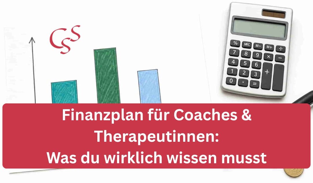 Finanzplan für Coaches & Therapeutinnen: Was du wirklich wissen musst