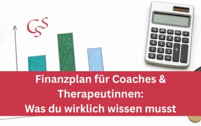 Finanzplan für Coaches & Therapeutinnen: Was du wirklich wissen musst