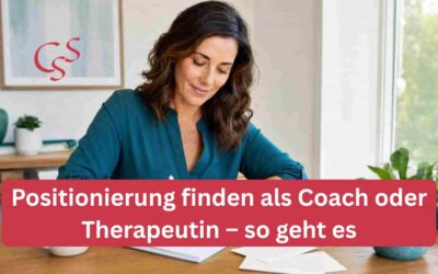 Positionierung finden als Coach oder Therapeutin – so geht es
